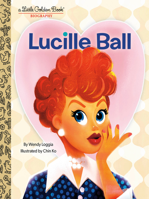 Title details for Lucille Ball by Wendy Loggia - Available